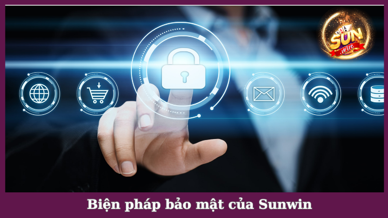 Biện pháp theo chính sách bảo mật của Sunwin