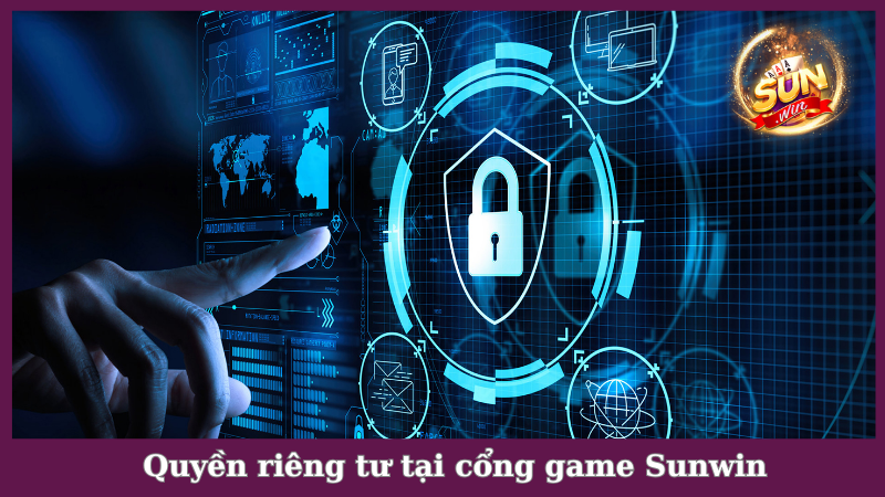 Chính sách bảo mật quyền riêng tư của hội viên Sunwin