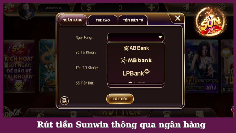 Rút tiền Sunwin qua ngân hàng siêu tiện lợi