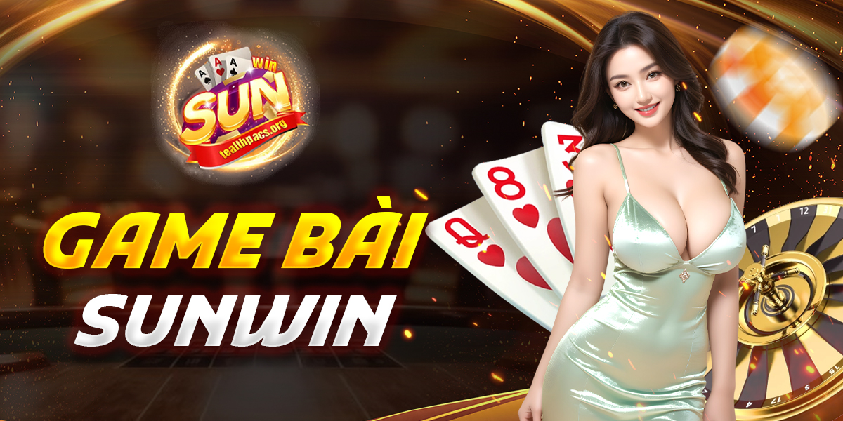 Game bài Sunwin cùng các em gái Sexy chia bài